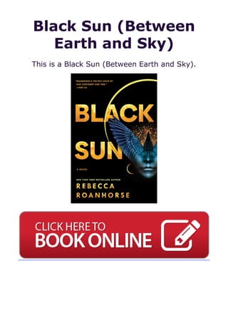 Black Sun (Between
Earth and Sky)
This is a Black Sun (Between Earth and Sky).
 