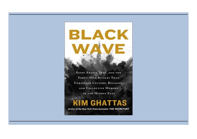 Baixar Kindle Black Wave Saudi Arabia Iran And The Forty Year Ri