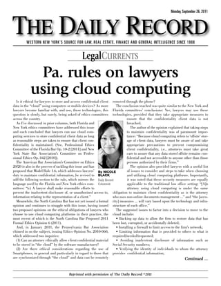 THE DAILY RECORD
                                                                                                              Monday, September 26, 2011




         WESTERN NEW YORK’S SOURCE FOR LAW, REAL ESTATE, FINANCE AND GENERAL INTELLIGENCE SINCE 1908


                                                LegalCURRENTS
             Pa. rules on lawyers
            using cloud computing
   Is it ethical for lawyers to store and access confidential client removed through the phone?
data in the “cloud” using computers or mobile devices? As more         The conclusion reached was quite similar to the New York and
lawyers become familiar with, and use, these technologies, this Florida committees’ conclusions: Yes, lawyers may use these
question is slowly, but surely, being asked of ethics committees technologies, provided that they take appropriate measures to
across the country.                                                            ensure that the confidentiality client data is not
   As I’ve discussed in prior columns, both Florida and                        breached.
New York ethics committees have addressed this issue                              The author of the opinion explained that taking steps
and each concluded that lawyers can use cloud com-                             to maintain confidentiality was of paramount impor-
puting services to store confidential client data as long                      tance: “Because cloud computing refers to ‘offsite’ stor-
as reasonable steps are taken to ensure that client con-                       age of client data, lawyers must be aware of and take
fidentiality is maintained. (See, Professional Ethics                          appropriate precautions to prevent compromising
Committee of the Florida Bar Op. 10-2 [2011] and New                           client confidentiality, i.e., attorneys must take great
York State Bar Association’s Committee on Profes-                              care to assure that any data stored offsite remains con-
sional Ethics Op. 842 [2010]).                                                 fidential and not accessible to anyone other than those
   The American Bar Association’s Committee on Ethics                          persons authorized by their firms.”
20/20 is also in the process of tackling this issue and has                       The opinion also provided lawyers with a useful list
proposed that Model Rule 1.6, which addresses lawyers’ By NICOLE               of issues to consider and steps to take when choosing
duty to maintain confidential information, be revised to BLACK                 and utilizing cloud computing platforms. Importantly,
add the following section to the rule, which mirrors the Daily Record          it was noted that these security measures are equally
language used by the Florida and New York ethics com- Columnist                applicable to the traditional law office setting: “[A]n
mittees: “(c) A lawyer shall make reasonable efforts to                        attorney using cloud computing is under the same
prevent the inadvertent disclosure of, or unauthorized access to, obligation to maintain client confidentiality as is the attorney
information relating to the representation of a client.”             who uses non-online documents management ...” and “the [secu-
   Meanwhile, the North Carolina Bar has not yet issued a formal rity] measures ... will vary based upon the technology and infra-
opinion and continues to struggle with this issue, having issued structure of each office.”
two proposed opinions on the ethical obligations of lawyers who        The suggested issues to factor into a decision to move to the
choose to use cloud computing platforms in their practice, the cloud include:
most recent of which is the North Carolina Bar Proposed 2011           • Backing up data to allow the firm to restore data that has
Formal Ethics Opinion 6 (2011).                                      been lost, corrupted, or accidentally deleted;
   And, in January 2011, the Pennsylvania Bar Association              • Installing a firewall to limit access to the firm’s network;
chimed in on the subject, issuing Ethics Opinion No. 2010-060,         • Limiting information that is provided to others to what is
which addressed two inquiries:                                       required/needed/requested;
   (1) Can an attorney ethically allow client confidential material    • Avoiding inadvertent disclosure of information such as
to be stored in “the cloud” by the software manufacturer?            Social Security numbers;
   (2) Are there ethical considerations regarding the use of           • Verifying the identity of individuals to whom the attorney
Smartphones, in general and particularly in regard to those that provides confidential information;
are synchronized through “the cloud” and data can be remotely                                                            Continued ...


                                       Reprinted with permission of The Daily Record ©2011
 