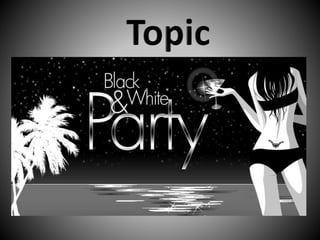Black and white party