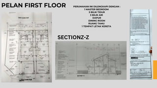 PELAN FIRST FLOOR PERUMAHAN INI DILENGKAPI DENGAN :
1 MASTER BEDROOM
3 BILIK TIDUR
3 BILIK AIR
DAPUR
DINING ROOM
RUANG TAMU
1 TEMPAT LETAK KERETA
SECTIONZ-Z
 