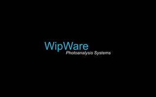 WipWare Photoanalysis Systems 
