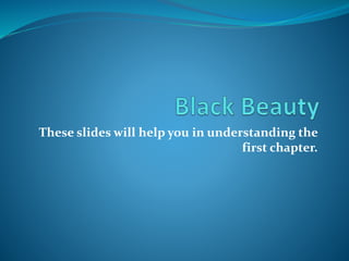 These slides will help you in understanding the
first chapter.
 