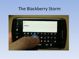 The Blackberry Storm 