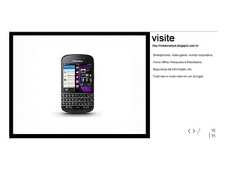 Evolução do BlackBerry, Blog do Robson dos Anjos