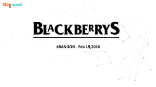 #BANGON - Feb 19,2016
 