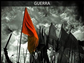 GUERRA

 