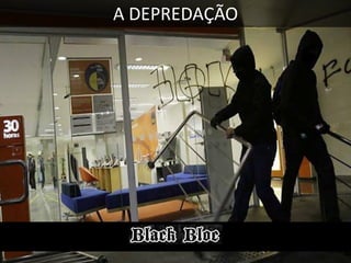 A DEPREDAÇÃO

 