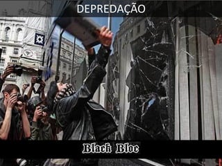 DEPREDAÇÃO

 