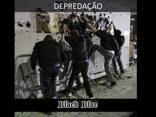 DEPREDAÇÃO

 