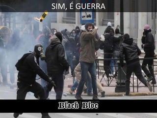 SIM, É GUERRA

 