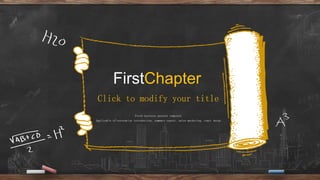 FirstChapter
Fresh business general template
Applicable to enterprise introduction, summary report, sales marketing, chart dataa
Click to modify your title
 