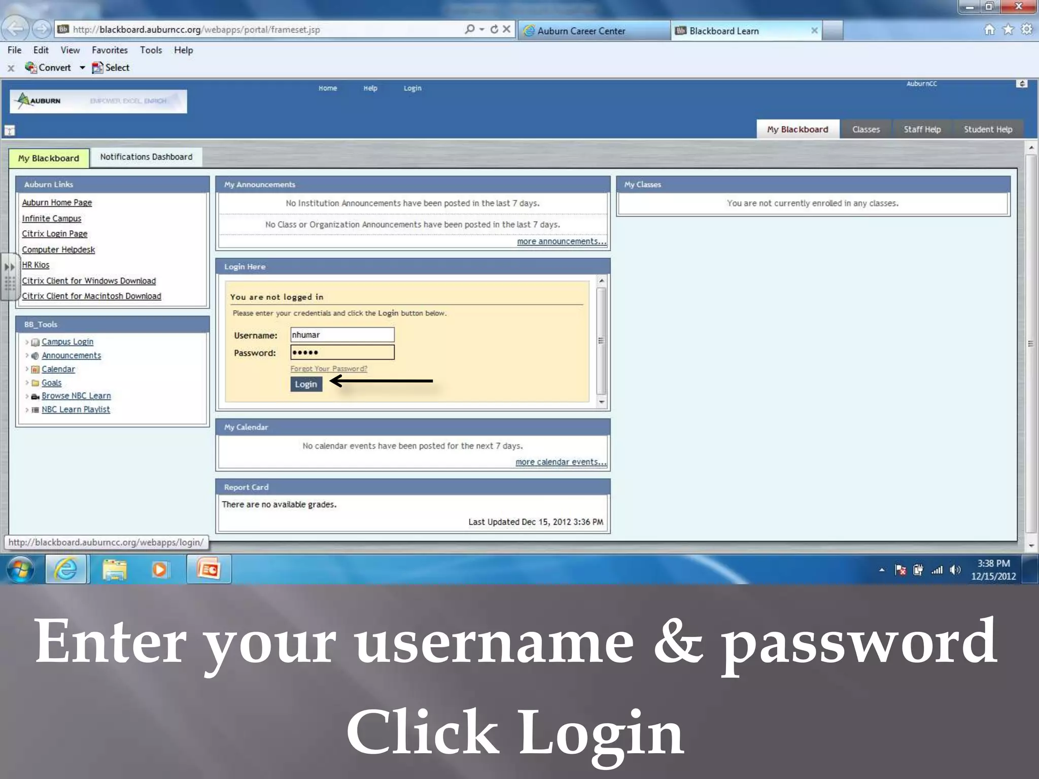 Enter your username & password
Click Login