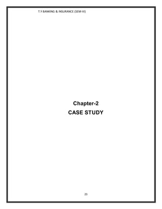 T.Y BANKING & INSURANCE (SEM-VI)
23
Chapter-2
CASE STUDY
 