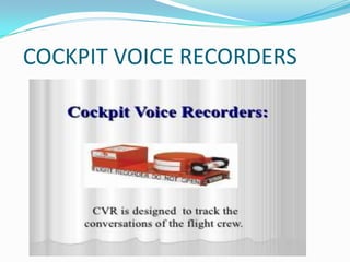 COCKPIT VOICE RECORDERS
 