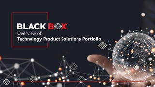30
Overview of
Technology Product Solutions Portfolio
 