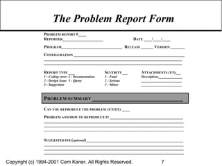 The Problem Report Form 