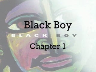 Black Boy Chapter 1 