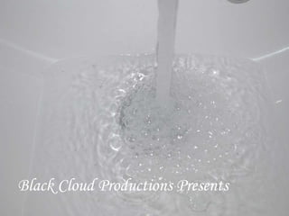 Black Cloud Productions Presents
 