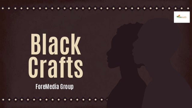 Black
Crafts
ForeMedia Group
 