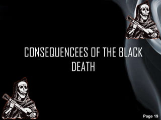 CONSEQUENCEES OF THE BLACK
DEATH

Page 19

 