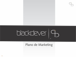 Blackdever apresentacao oficial