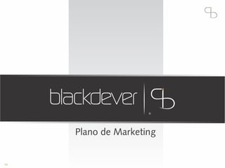 Blackdever apresentacao oficial_38_slides (1)