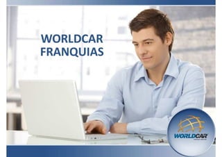 Cadastro WorldCar "Detalhado" - Garantia / Franquia WorldCar