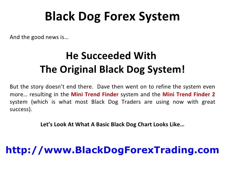 Black dog forex trading system