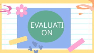 EVALUATI
ON
 