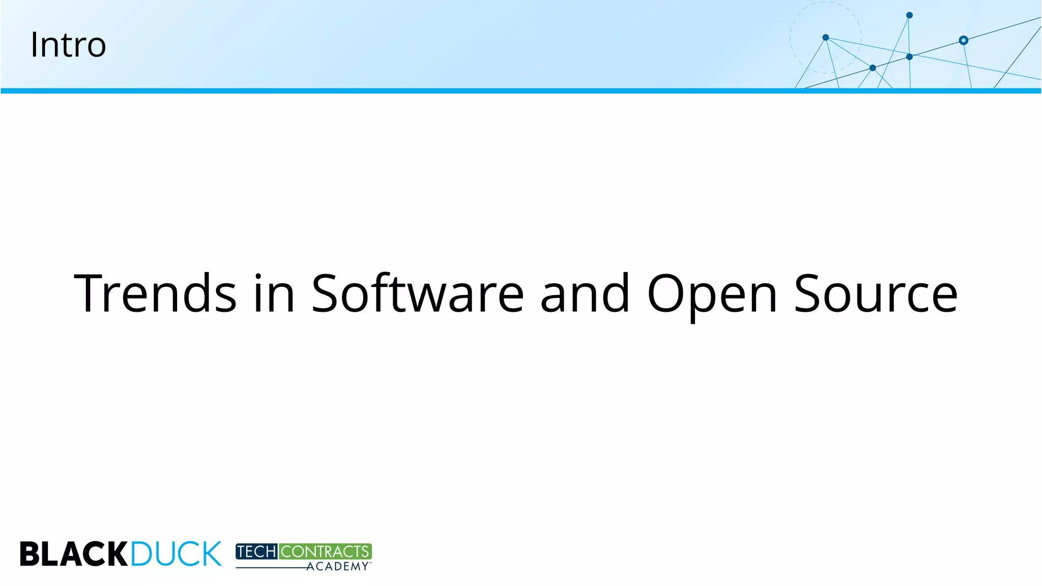 Intro
Trends in Software and Open Source
 
