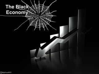 Black Economy
 