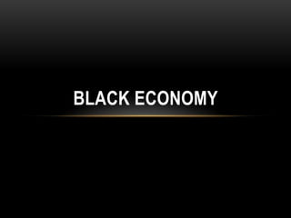 Black Economy  