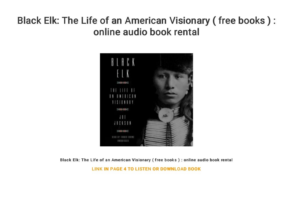 Black Elk The Life of an American Visionary ( free books