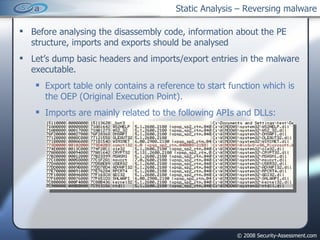 Static Analysis – Reversing malware ,[object Object],[object Object],[object Object],[object Object]