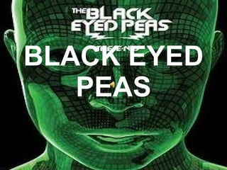 BLACK EYED PEAS 