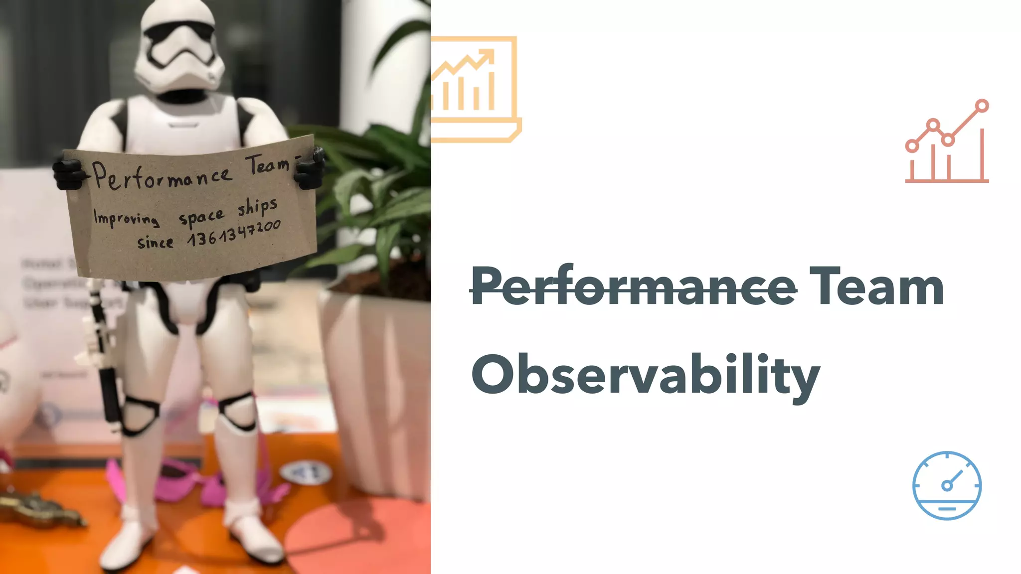 Performance Team
Observability
 