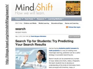 http://blogs.kqed.org/mindshift/tag/search/
 