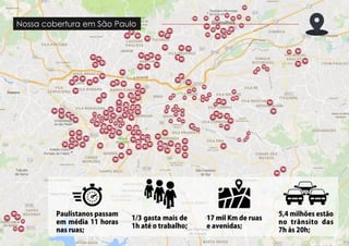 Nossa cobertura em São Paulo
 