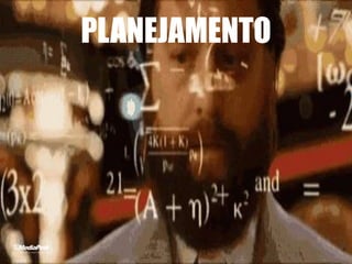 PLANEJAMENTO
 