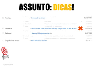 ASSUNTO: DICAS!
 