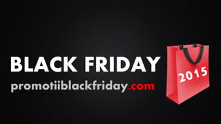 promotiiblackfriday.com
BLACK FRIDAY
 