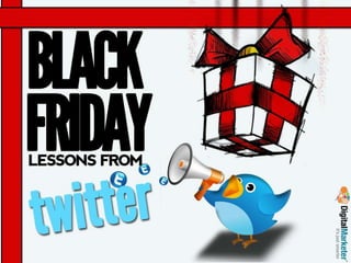 Twitter Lessons from Black Friday