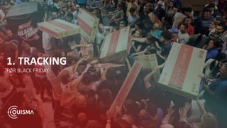 1. TRACKING
FØR BLACK FRIDAY
 