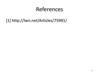 References
[1] http://lwn.net/Articles/75991/




                                     162
 