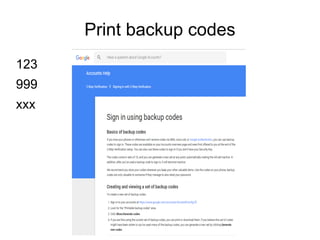 Print backup codes
123
999
xxx
 