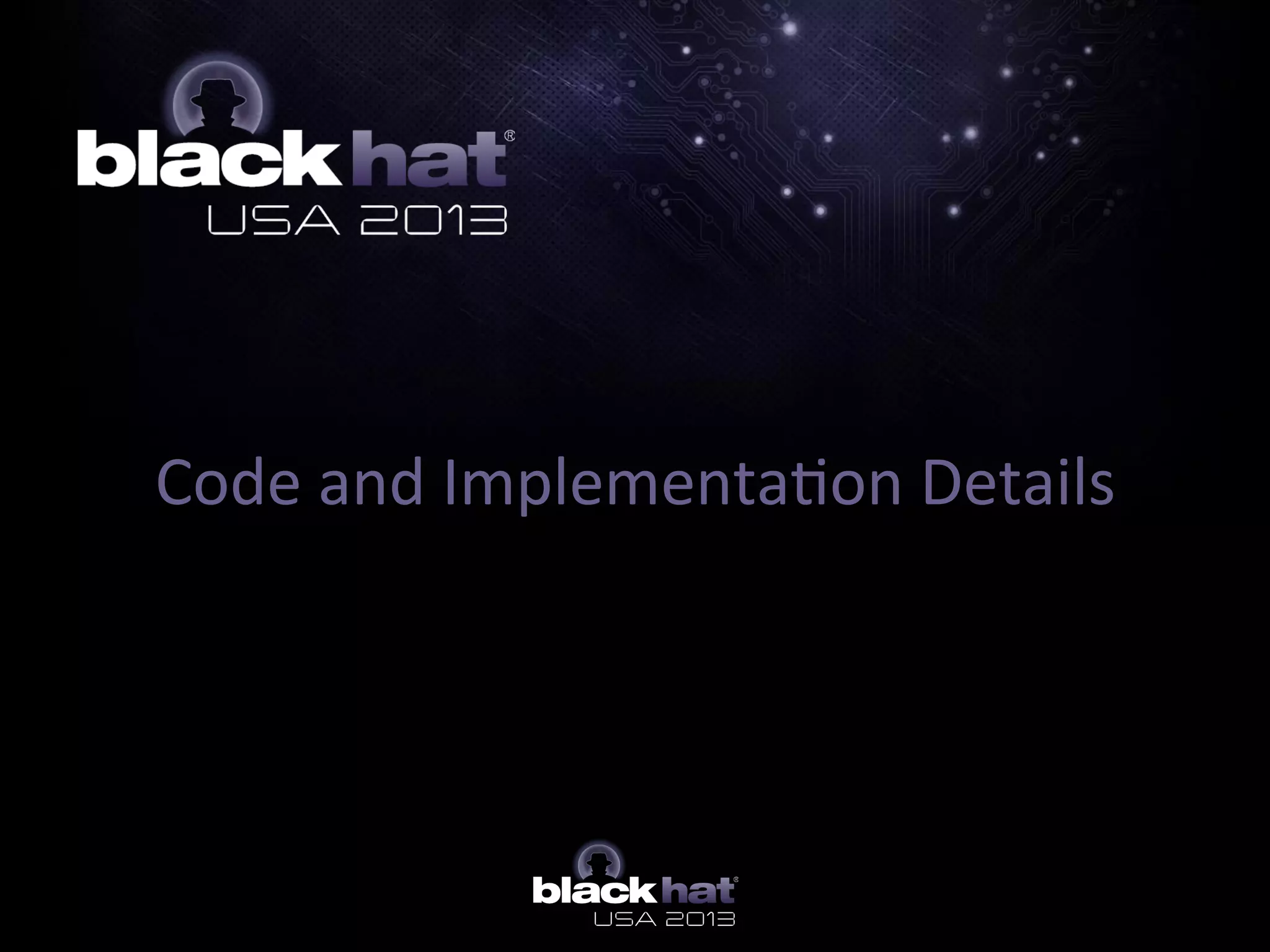 Code	
  and	
  Implementa5on	
  Details	
  
 