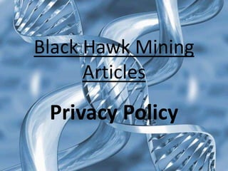 Black Hawk Mining
      Articles
 Privacy Policy
 
