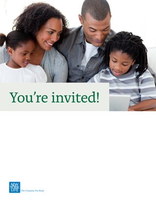 You’re invited!
Please be our guest at Living the Dream Black History Program hosted by
Greenville New York Life Office. We look forward to sharing with you our
Company’s history of financial strength as well as our commitment to the
African American community. Refreshments will be provided at 6:00 pm,
programs starts at 6:30pm.
Date February 11, 2016
Time 6:00 pm- 7:30 pm
Place McAllister Square
Address 225 S Pleasantburg Dr, Greenville, SC 29607
Pinckney Team
Agents
New York Life Insurance Company
864-344-5072
bgarrett@ft.newyorklife.com
SMRU531492CV(Exp.3.6.2016)
 