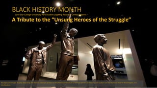 BLACK HISTORY MONTH
Lone Star College-University Park Student Learning Resource Center presents –
A Tribute to the “Unsung Heroes of the Struggle”
Background image: display depicting the Mexico Olympic protest at the National Museum of African American History and Culture on the National Mall in Washington, D.C.
Via Reuters.
 